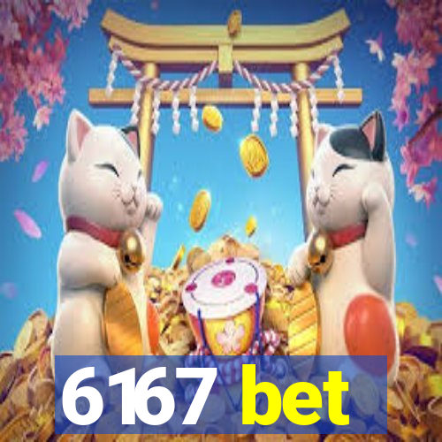 6167 bet